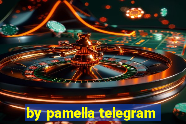 by pamella telegram